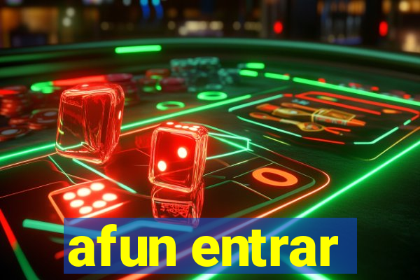 afun entrar